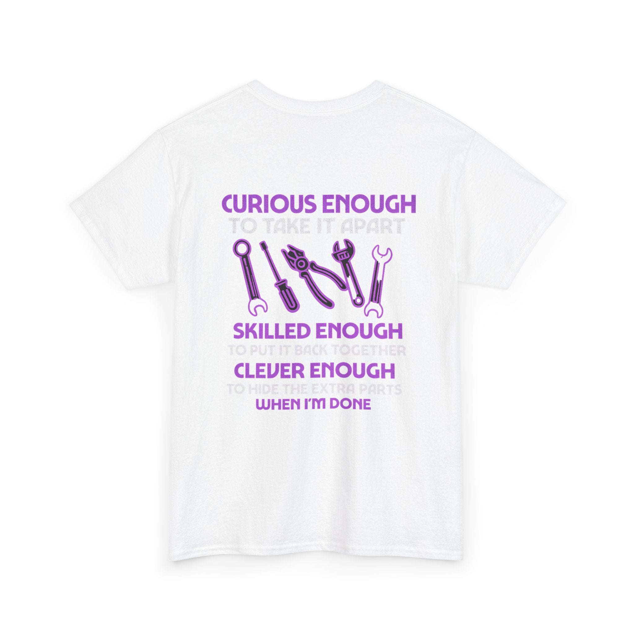 Curious Enough to Take It Apart Car Auto Garage Mechanic T-Shirt