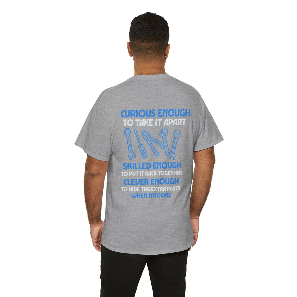 Curious Enough to Take It Apart Car Auto Garage Mechanic T-Shirt