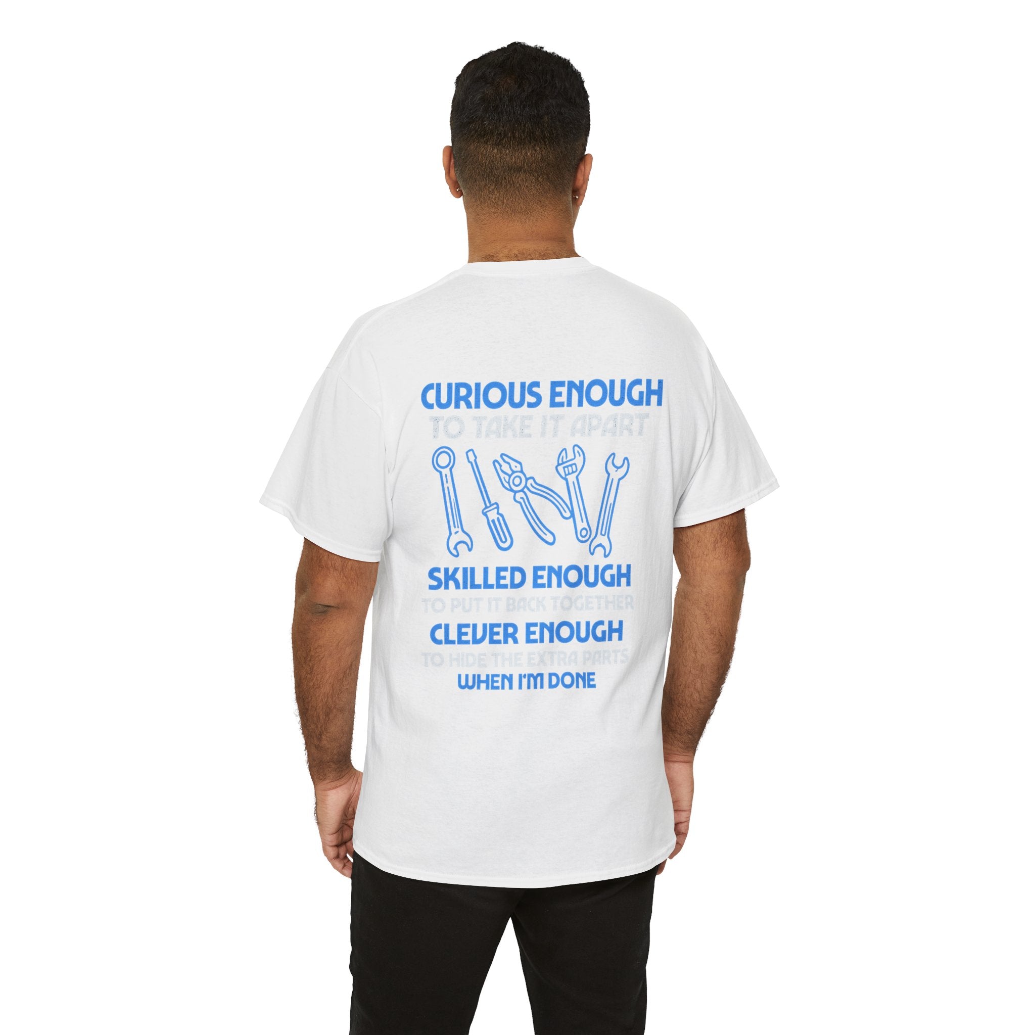 Curious Enough to Take It Apart Car Auto Garage Mechanic T-Shirt