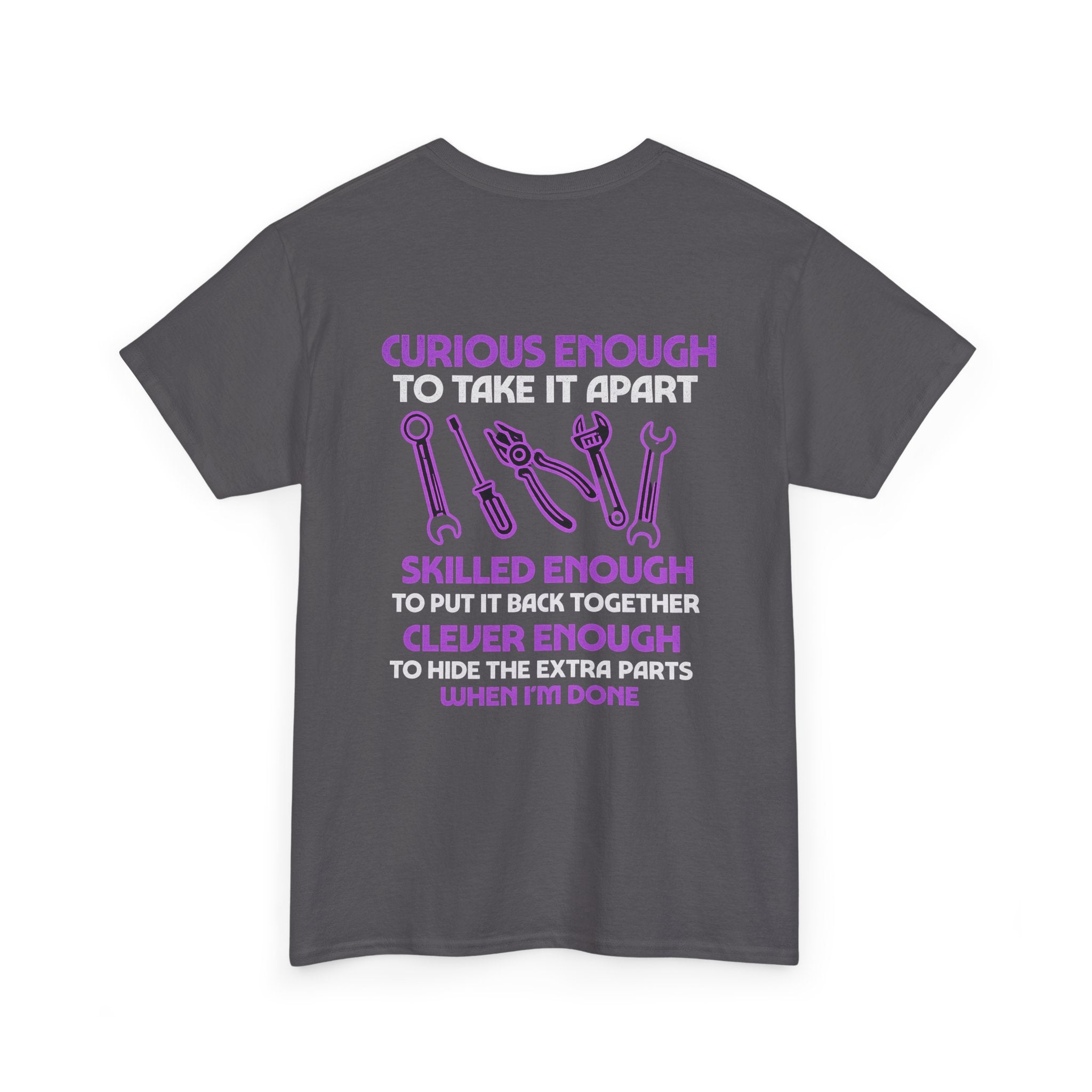 Curious Enough to Take It Apart Car Auto Garage Mechanic T-Shirt